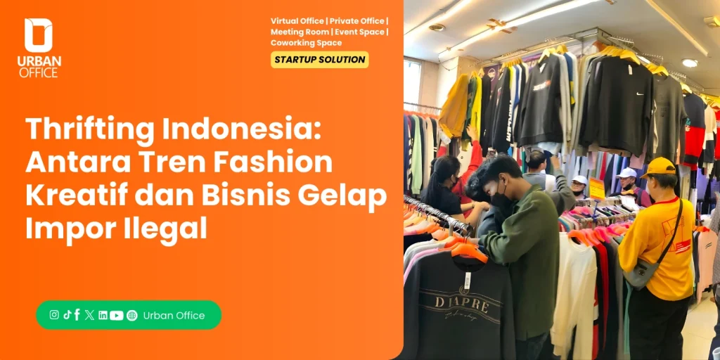 Thrifting Indonesia: Tren Fashion Kreatif dan Bisnis Gelap