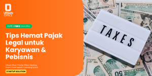 Tips Hemat Pajak Legal untuk Karyawan & Pebisnis