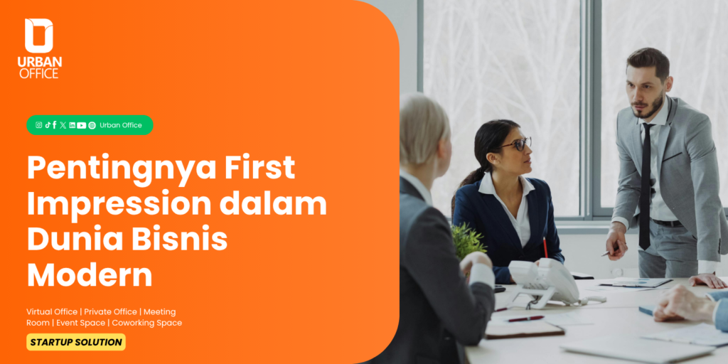 Pentingnya First Impression dalam Dunia Bisnis Modern